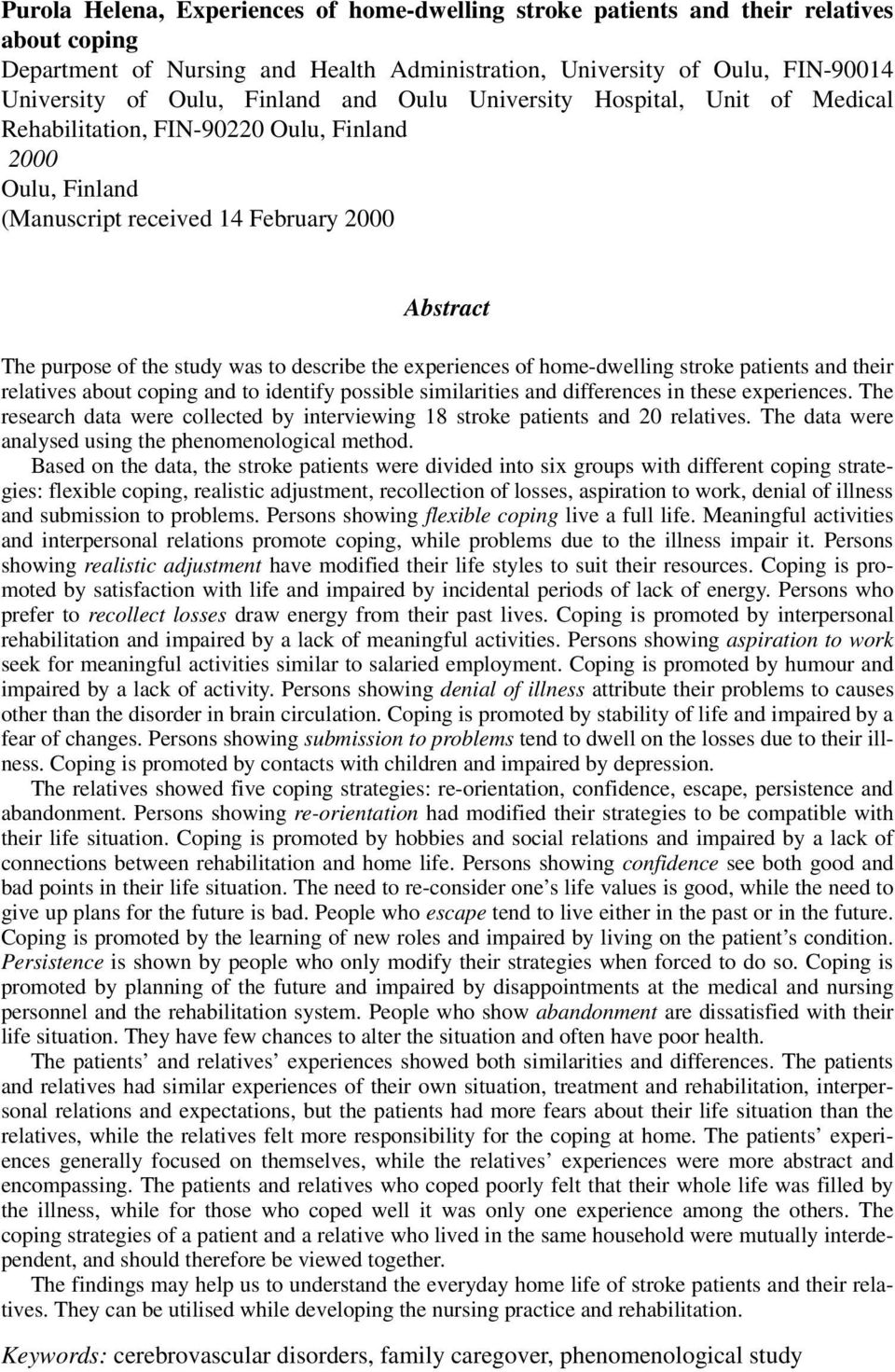 experiences of home-dwelling stroke patients and their relatives about coping and to identify possible similarities and differences in these experiences.