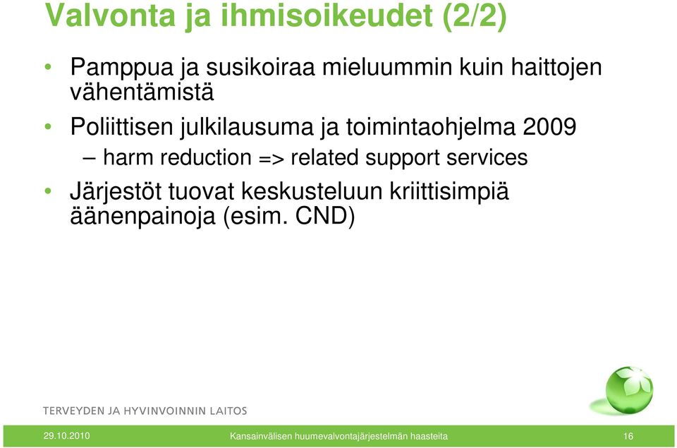 related support services Järjestöt tuovat keskusteluun kriittisimpiä
