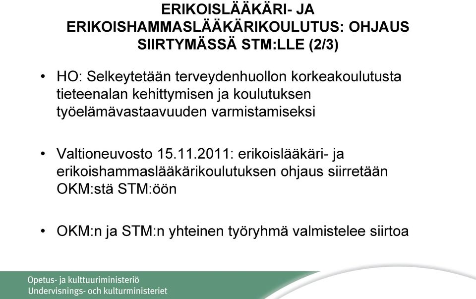 työelämävastaavuuden varmistamiseksi Valtioneuvosto 15.11.