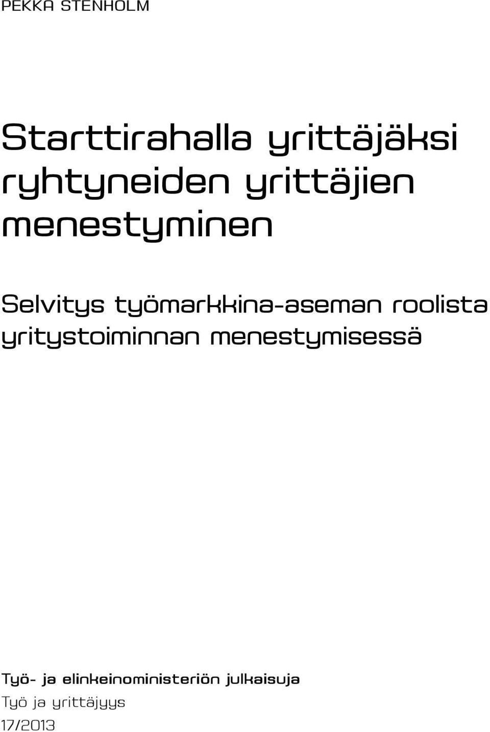 työmarkkina-aseman roolista yritystoiminnan