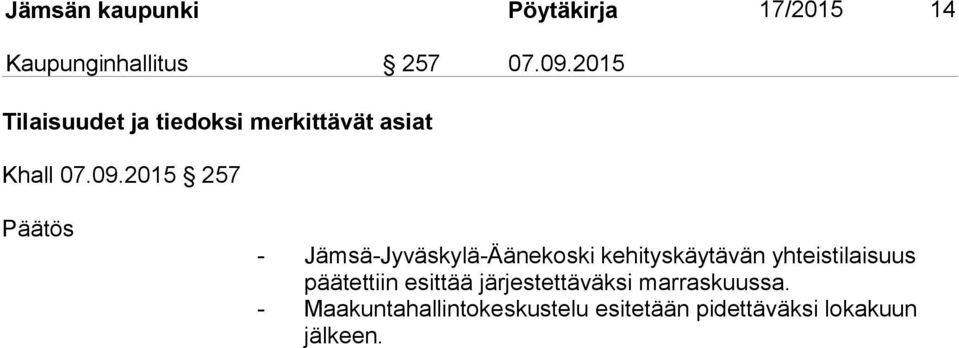 2015 257 - Jämsä-Jyväskylä-Äänekoski kehityskäytävän yhteistilaisuus