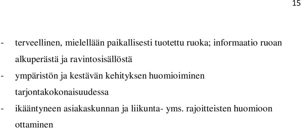 ja kestävän kehityksen huomioiminen tarjontakokonaisuudessa -