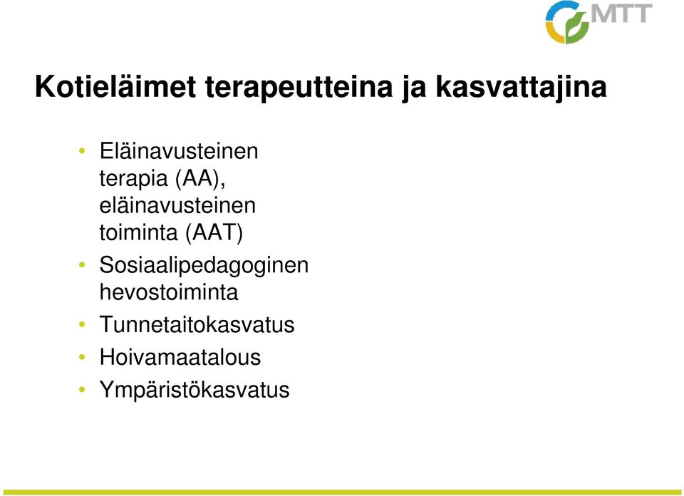 toiminta (AAT) Sosiaalipedagoginen