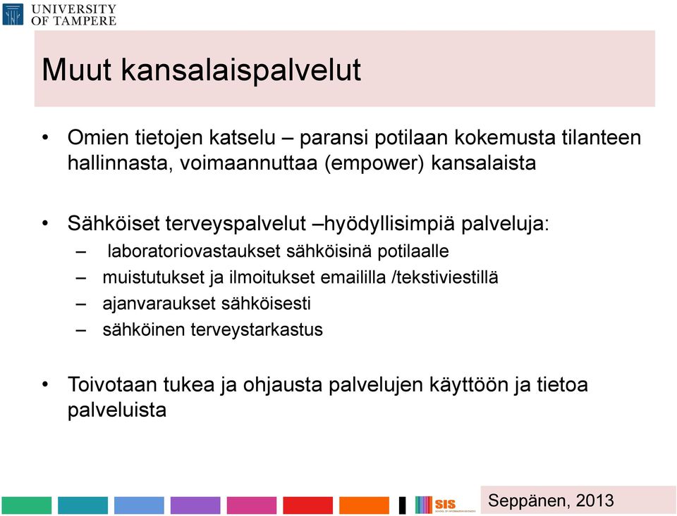 laboratoriovastaukset sähköisinä potilaalle muistutukset ja ilmoitukset emaililla /tekstiviestillä