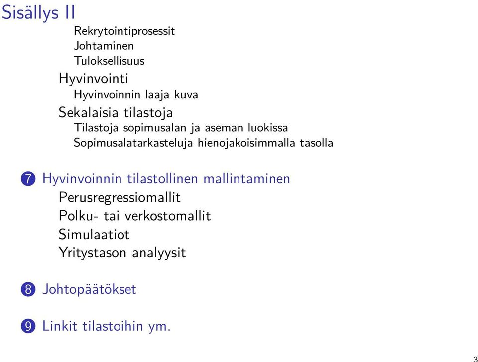 hienojakoisimmalla tasolla 7 yvinvoinnin tilastollinen mallintaminen erusregressiomallit