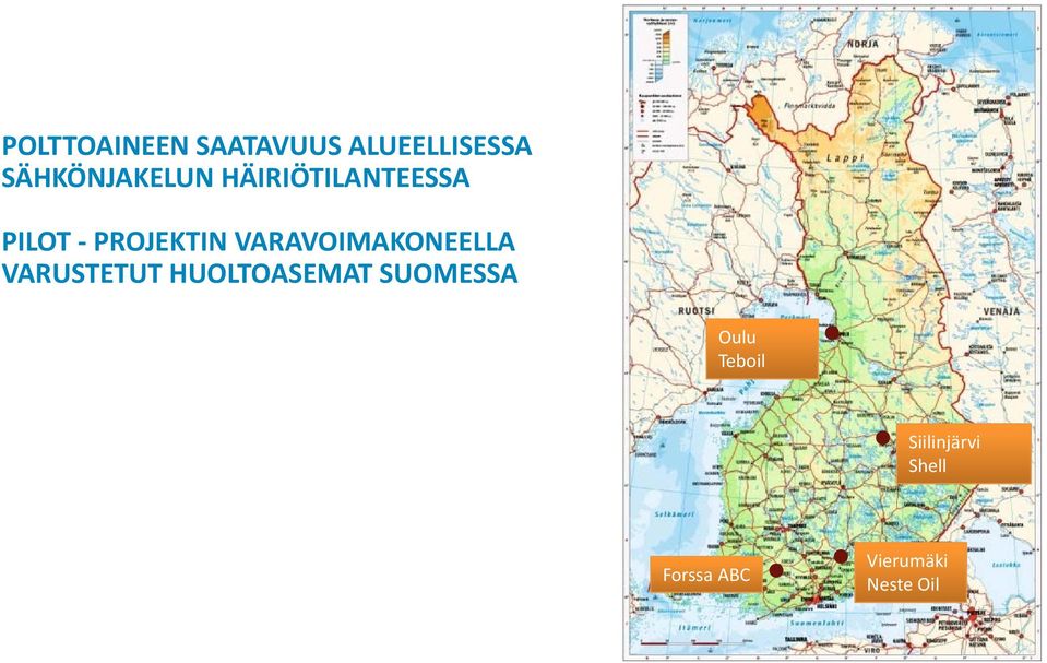 VARAVOIMAKONEELLA VARUSTETUT HUOLTOASEMAT