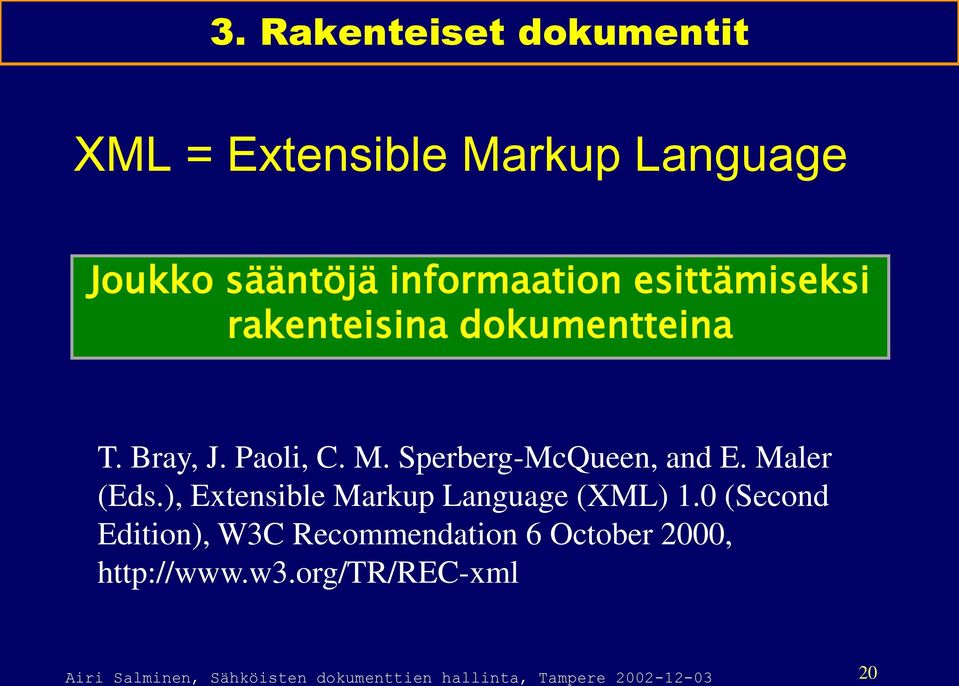 Maler (Eds.), Extensible Markup Language (XML) 1.