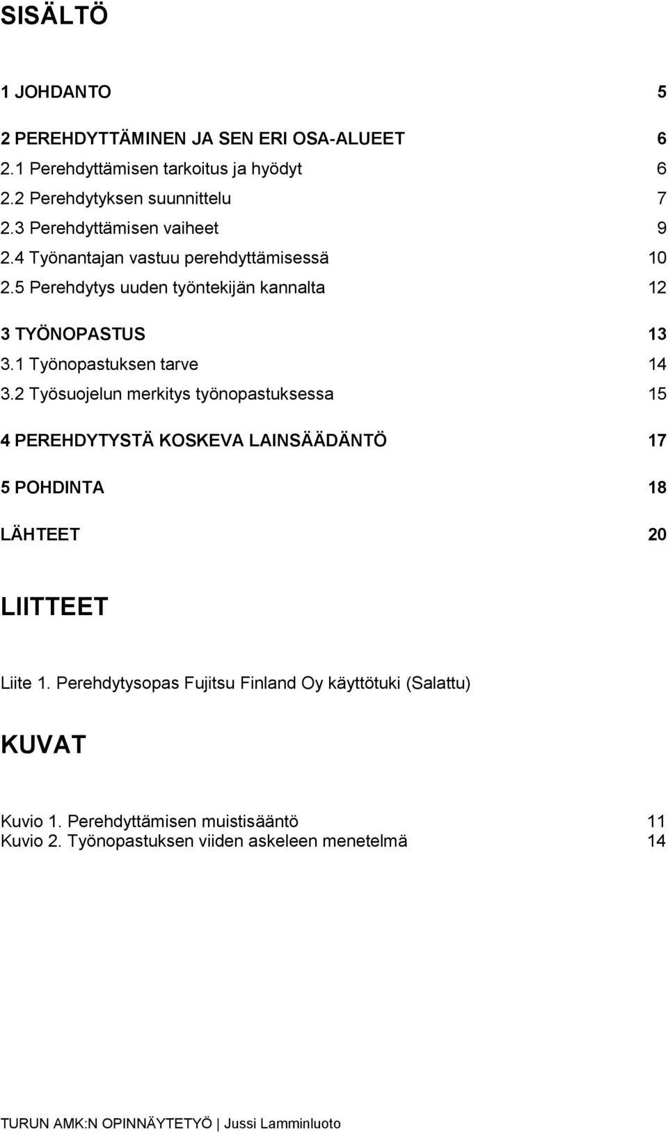 1 Työnopastuksen tarve 14 3.