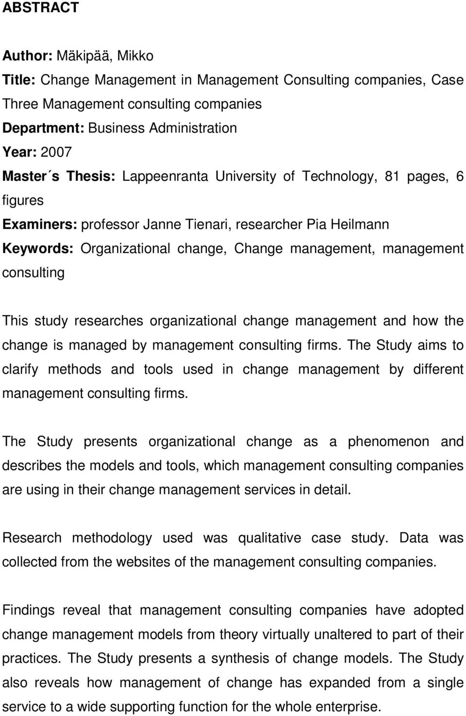 study researches organizational change management and how the change is managed by management consulting firms.