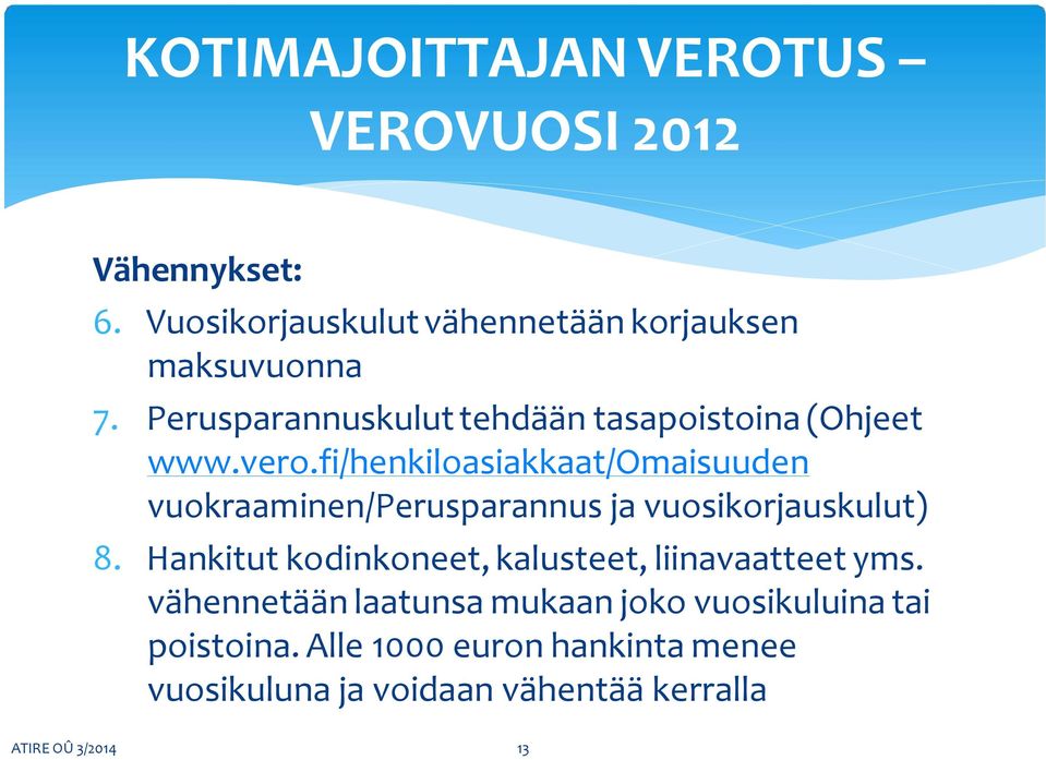 fi/henkiloasiakkaat/omaisuuden vuokraaminen/perusparannus ja vuosikorjauskulut) 8.