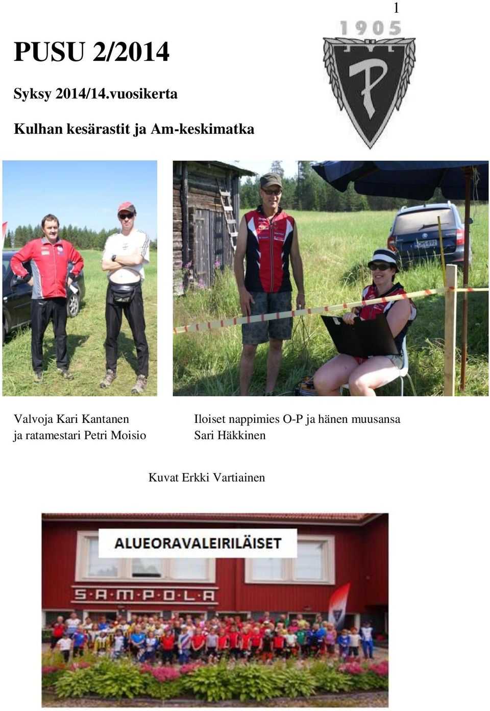 Valvoja Kari Kantanen ja ratamestari Petri Moisio