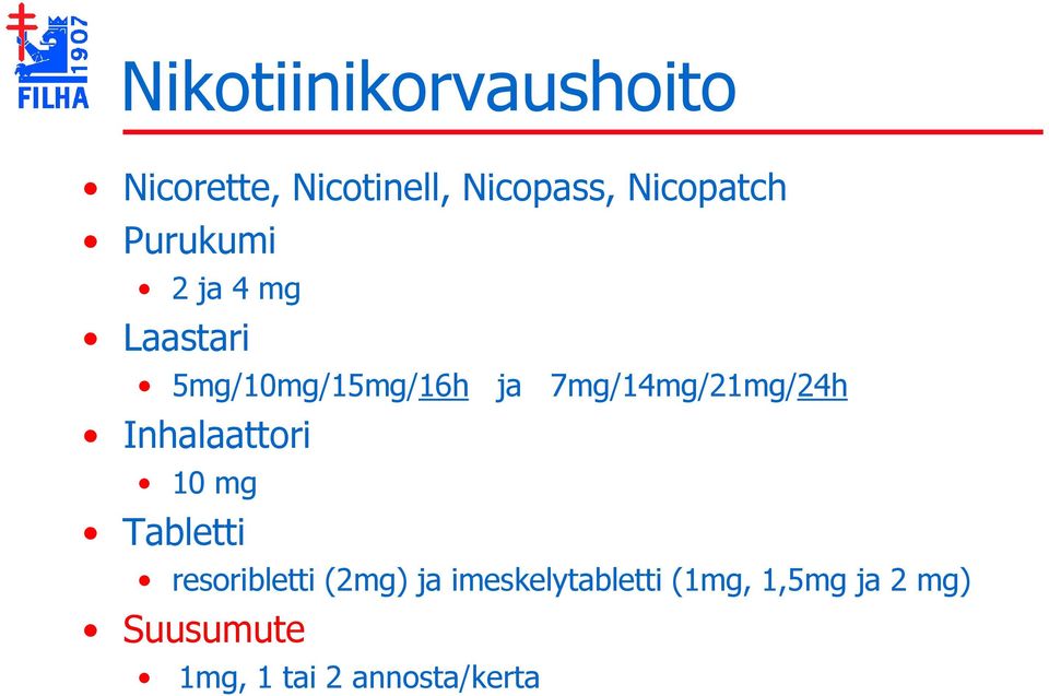 7mg/14mg/21mg/24h Inhalaattori 10 mg Tabletti resoribletti