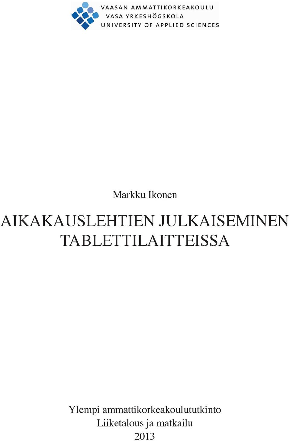 TABLETTILAITTEISSA Ylempi