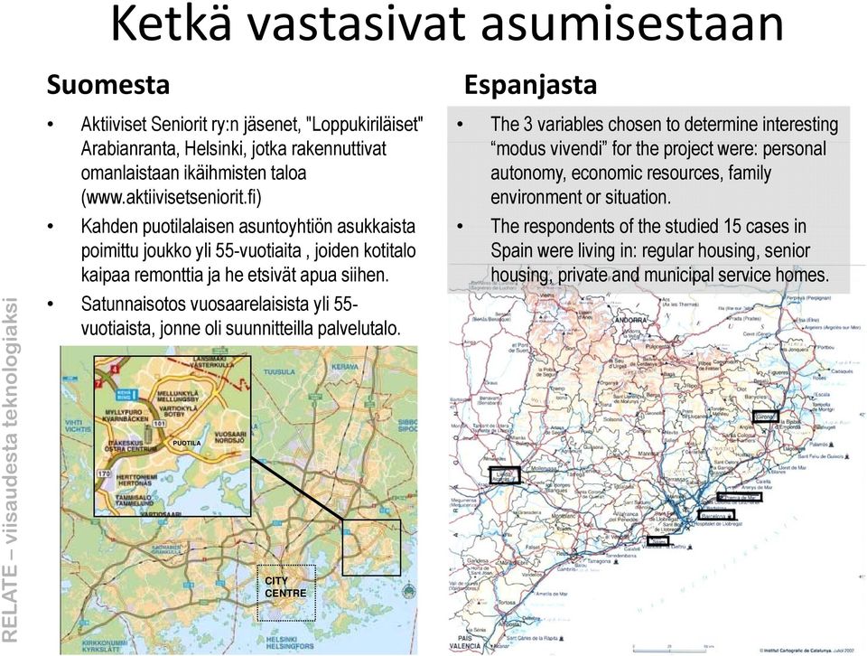 Satunnaisotos vuosaarelaisista yli 55- vuotiaista, jonne oli suunnitteilla palvelutalo.