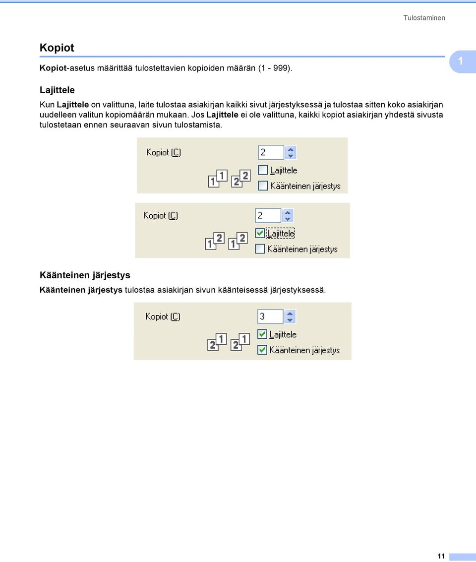 asiakirjan uudelleen valitun kopiomäärän mukaan.