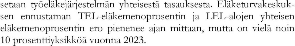 LEL-alojen yhteisen eläkemenoprosentin ero pienenee ajan