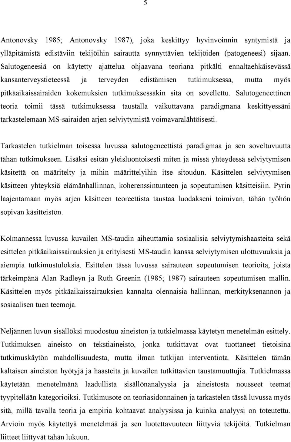 tutkimuksessakin sitä on sovellettu.