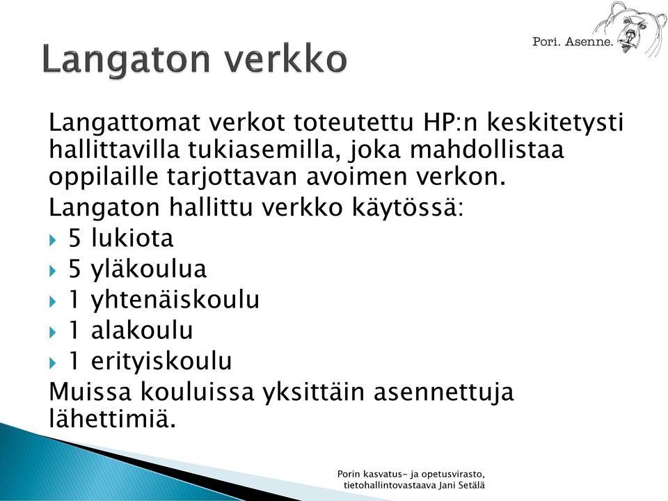 Langaton hallittu verkko käytössä: 5 lukiota 5 yläkoulua 1