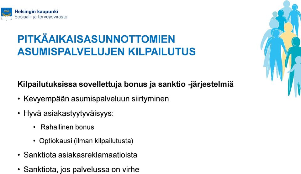 asiakastyytyväisyys: Rahallinen bonus Optiokausi (ilman