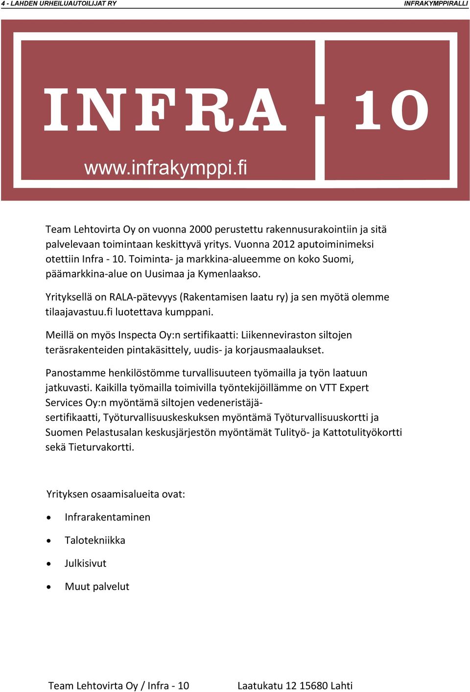 T Lhtovrt Oy / Infr - 10 Mllä on yö Inpct Oy:n rtftt: Lnnvrton ltojn trärntdn pntättly, uud- j orjulut. Pnot hnlötö turvlluutn työll j työn ltu T Lhtovrt Oy on vuonn jtuvt.