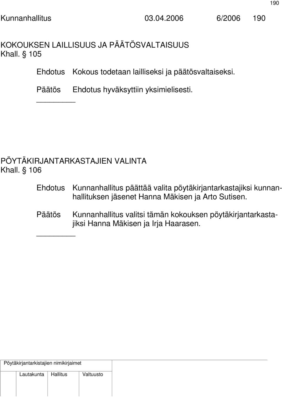 PÖYTÄKIRJANTARKASTAJIEN VALINTA Khall.