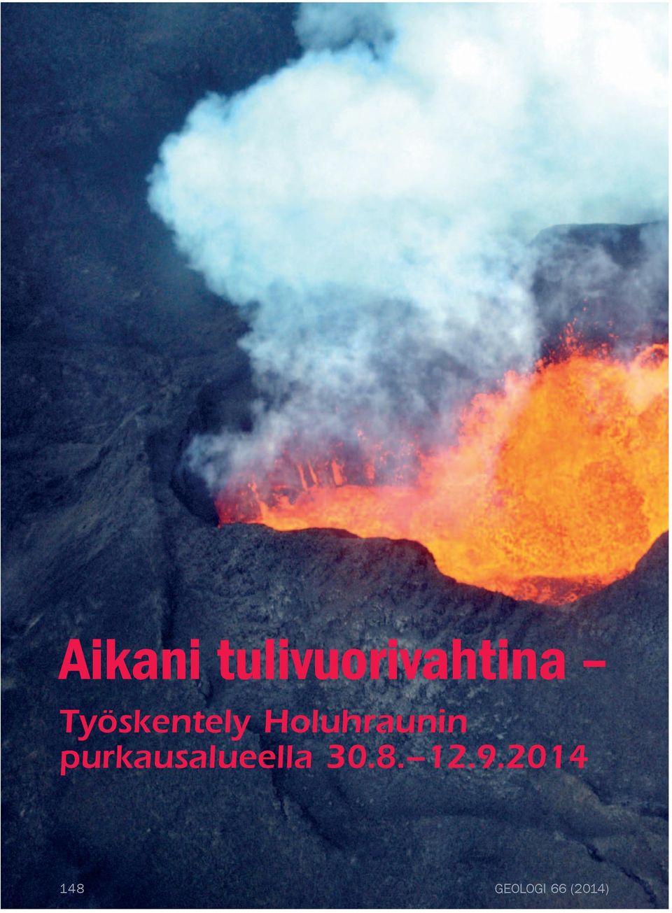 purkausalueella 30.8. 12.