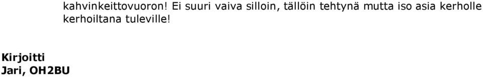 Ei suuri vaiva silloin, tällöin