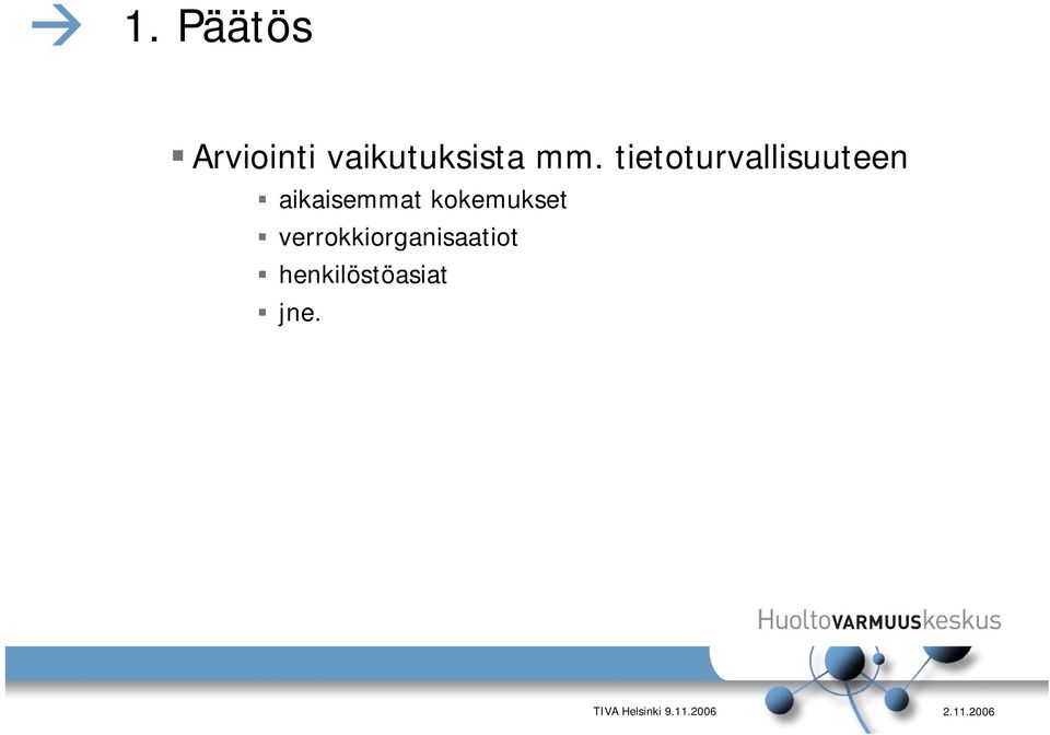 tietoturvallisuuteen