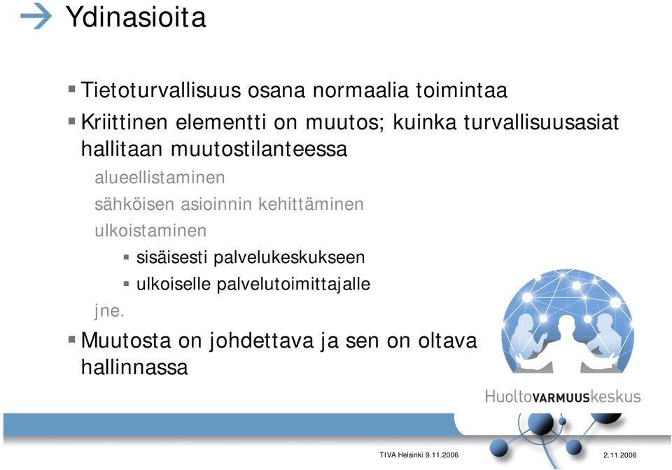 sähköisen asioinnin kehittäminen ulkoistaminen sisäisesti palvelukeskukseen