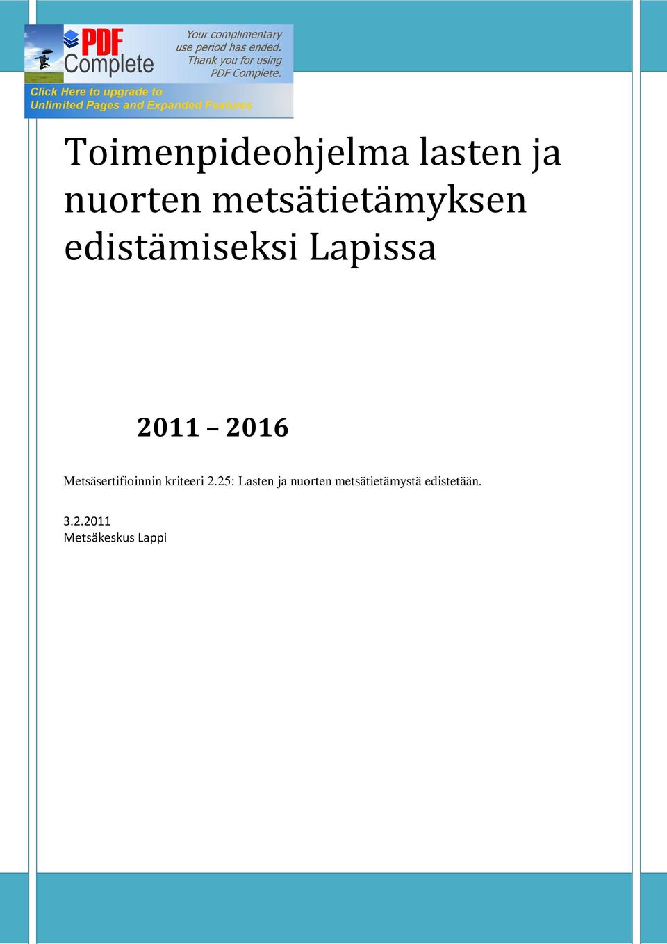 2016 Metsäsertifioinnin kriteeri 2.