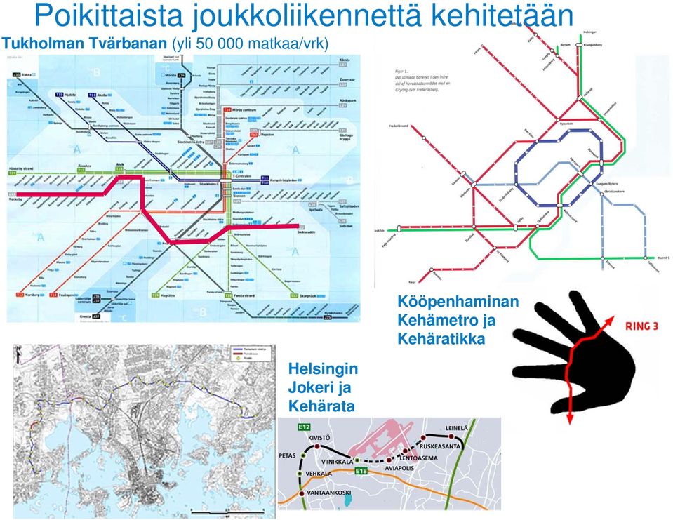 000 matkaa/vrk) Helsingin Jokeri ja
