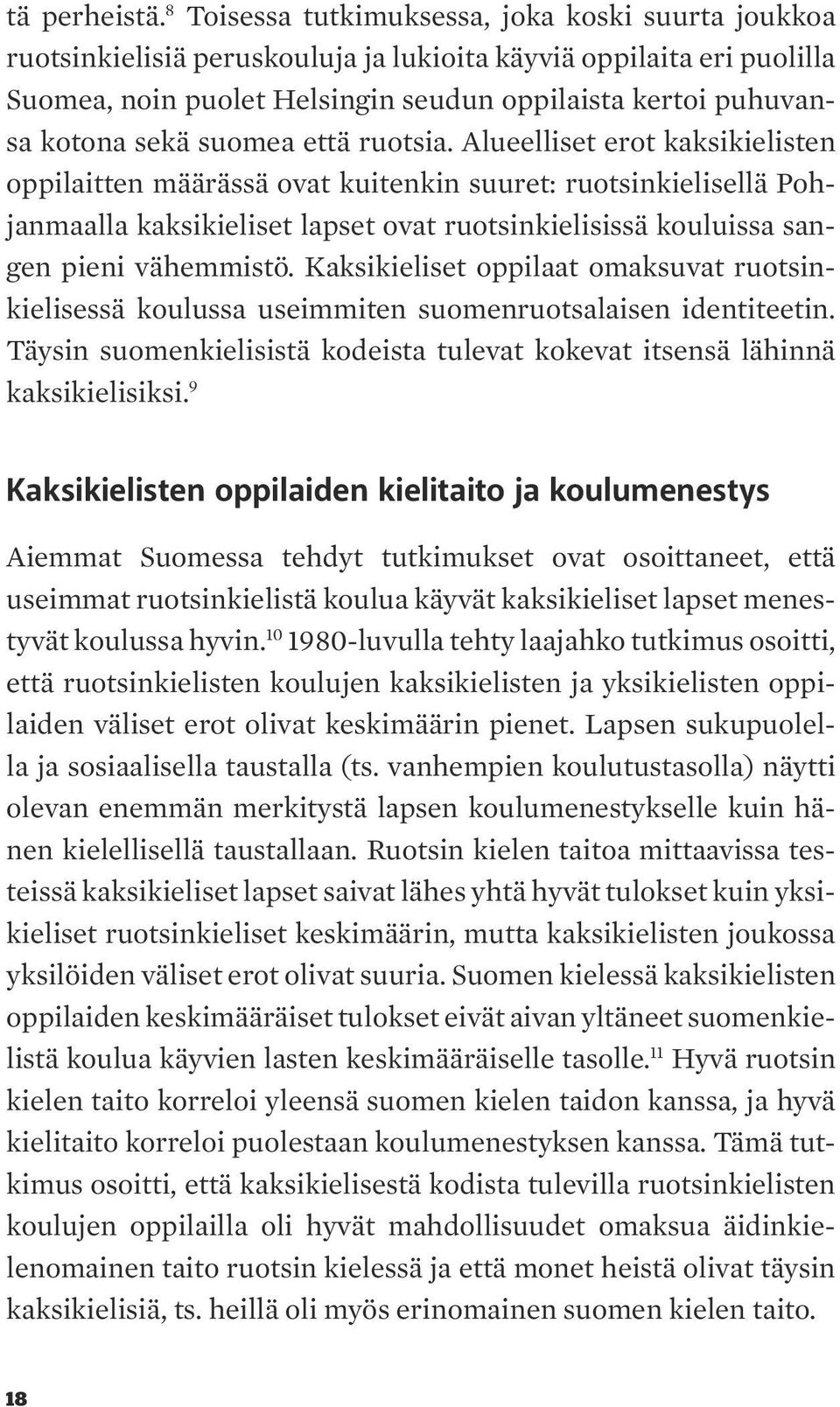 suomea että ruotsia.