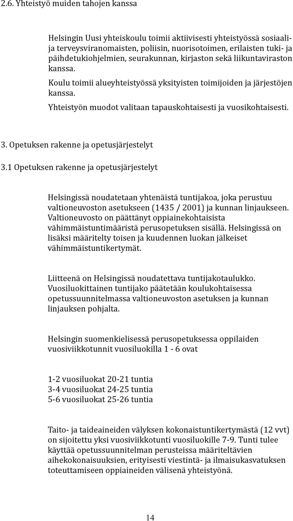 Opetuksen rakenne ja opetusjärjestelyt 3.