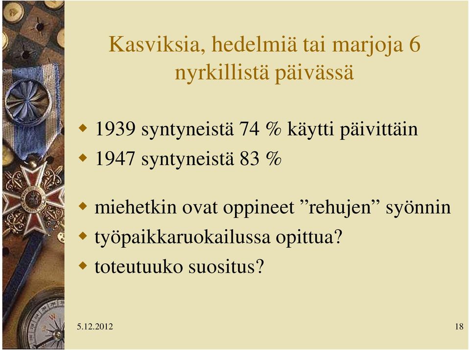 syntyneistä 83 % miehetkin ovat oppineet rehujen