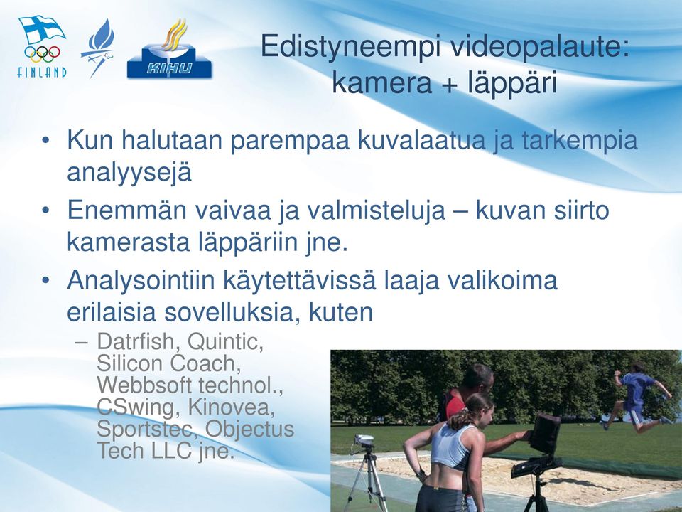 jne. Analysointiin käytettävissä laaja valikoima erilaisia sovelluksia, kuten