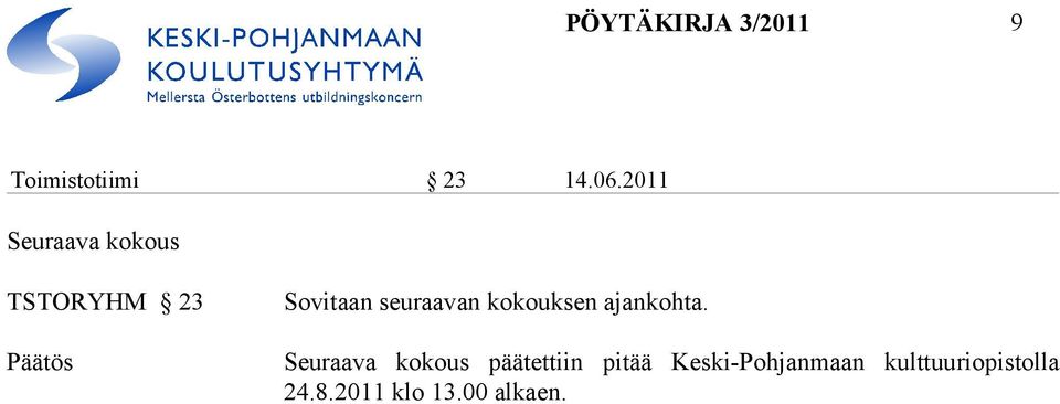 kokouksen ajankohta.