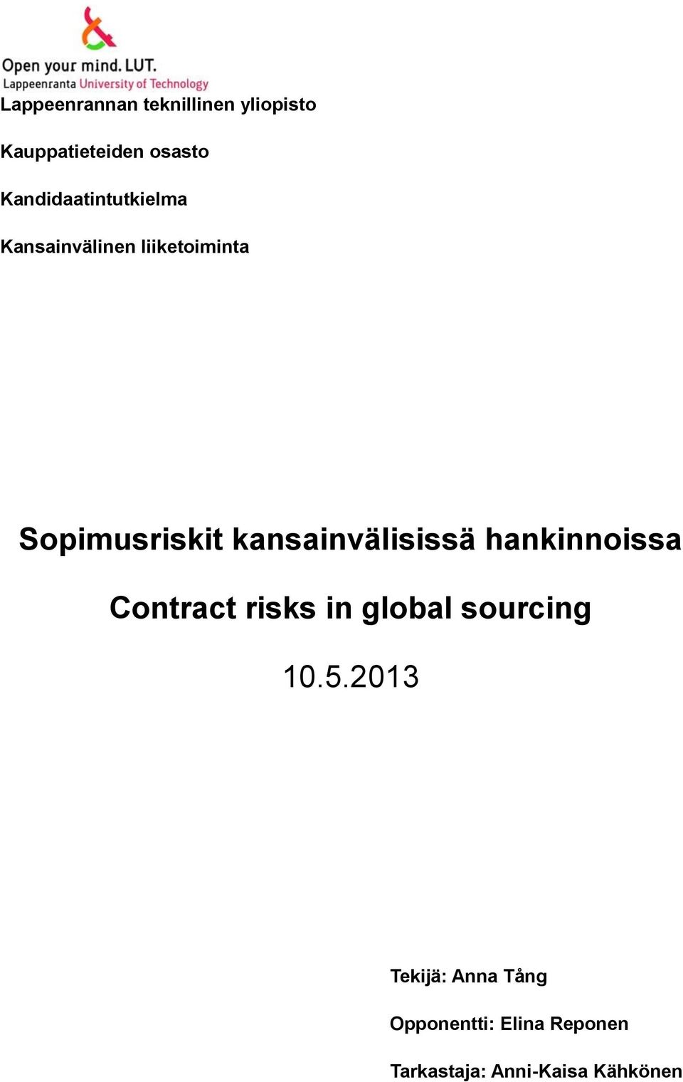 kansainvälisissä hankinnoissa Contract risks in global sourcing 10.