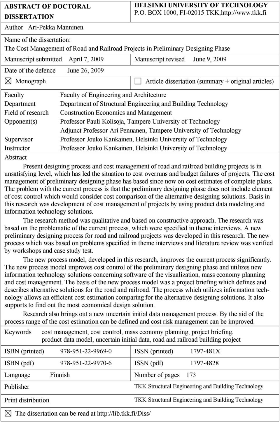 June 26, 2009 Monograph Article dissertation (summary + original articles) Faculty Faculty of Engineering and Architecture Department Department of Structural Engineering and Building Technology