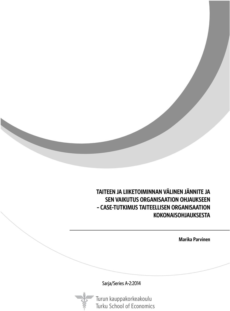 ORGANISAATION KOKONAISOHJAUKSESTA Marika Parvinen