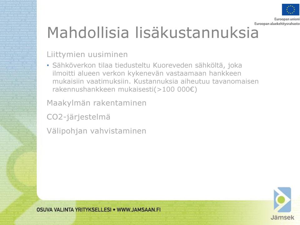 mukaisiin vaatimuksiin.