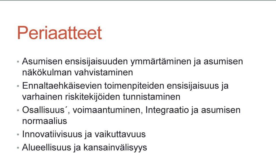 riskitekijöiden tunnistaminen Osallisuus, voimaantuminen, Integraatio ja