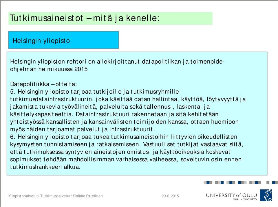 tallennus-, laskenta- ja käsittelykapasiteettia.