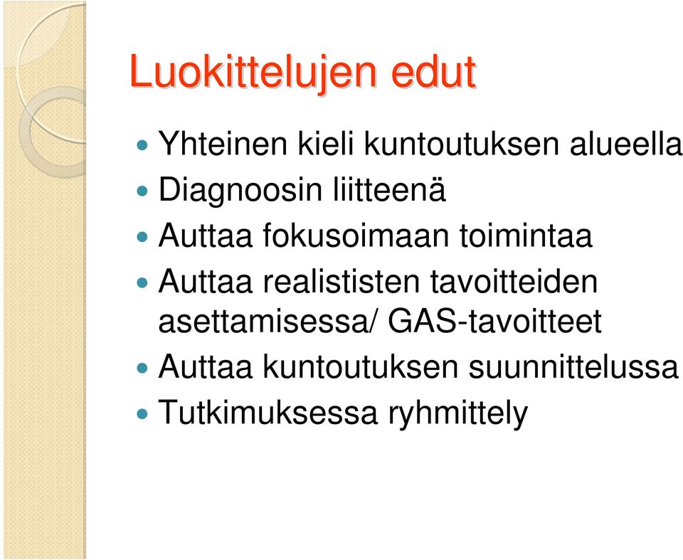 realististen tavoitteiden asettamisessa/ GAS-tavoitteet