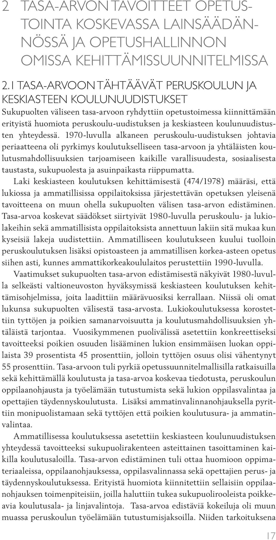 koulunuudistusten yhteydessä.