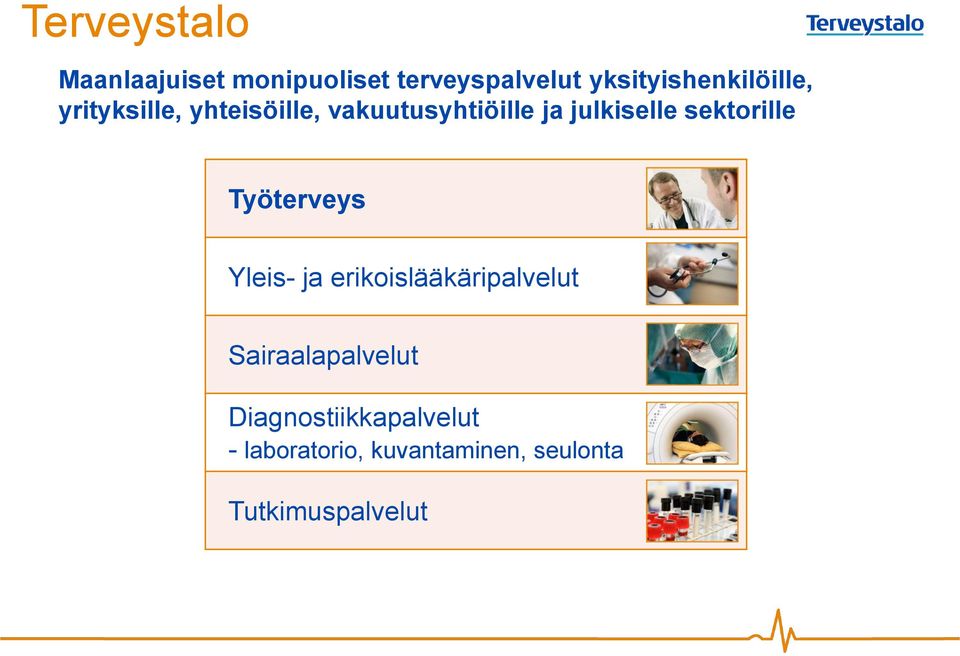 julkiselle sektorille Työterveys Yleis- ja erikoislääkäripalvelut