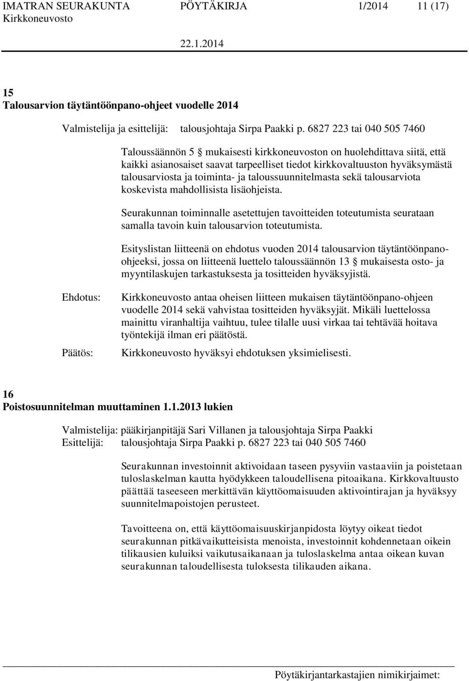 toiminta- ja taloussuunnitelmasta sekä talousarviota koskevista mahdollisista lisäohjeista.