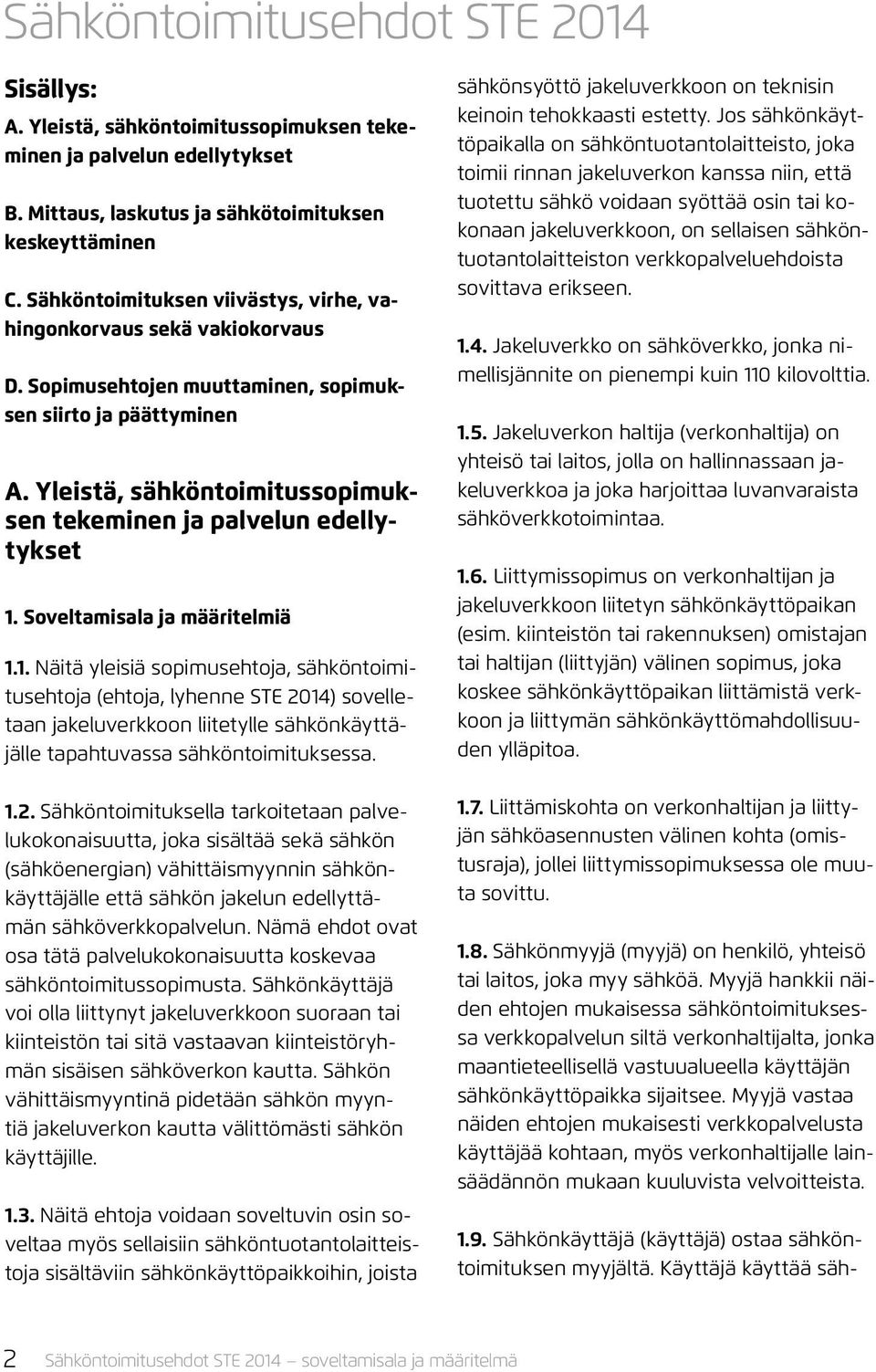 Yleistä, sähköntoimitussopimuksen tekeminen ja palvelun edellytykset 1.