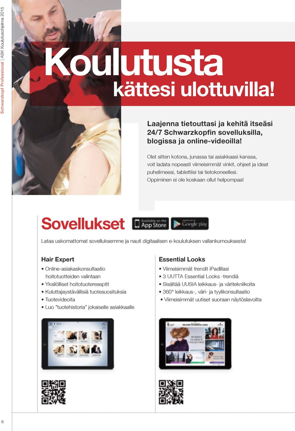 Sovellukset Lataa uskomattomat sovelluksemme ja nauti digitaalisen e-koulutuksen vallankumouksesta!