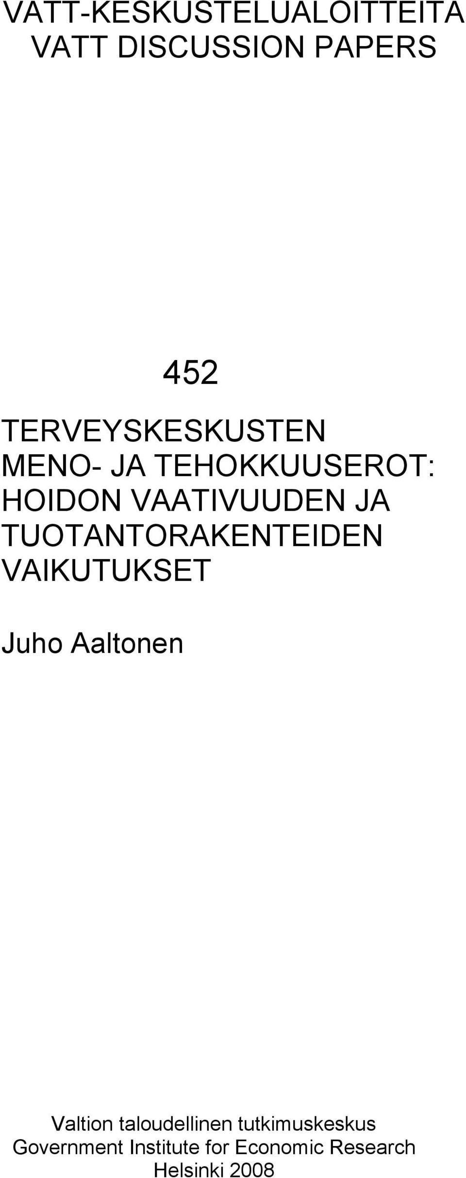 TUOTANTORAKENTEIDEN VAIKUTUKSET Juho Aaltonen Valtion