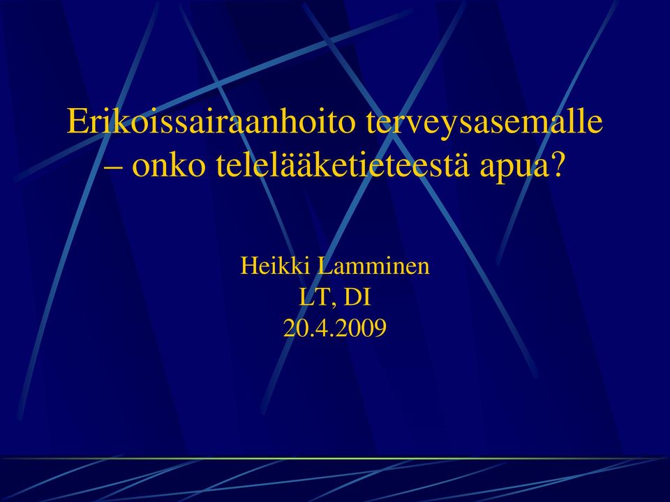 telelääketieteestä apua?